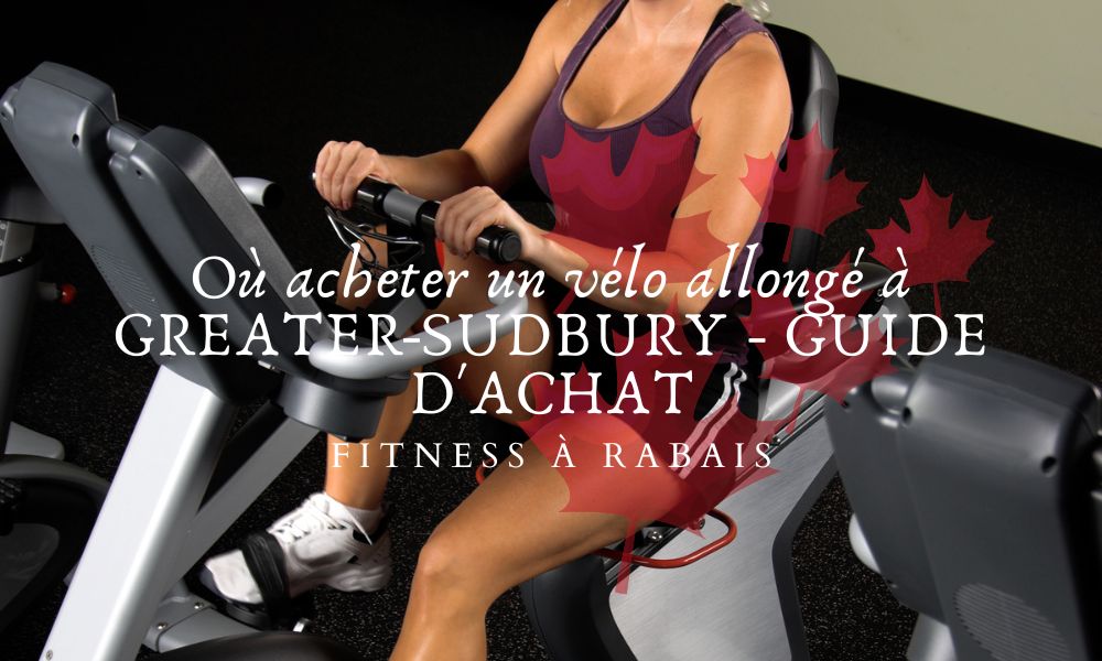 Où acheter un vélo allongé à GREATERSUDBURY GUIDE D