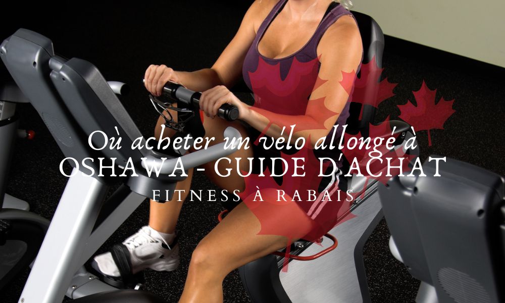 Où acheter un vélo allongé à OSHAWA GUIDE D