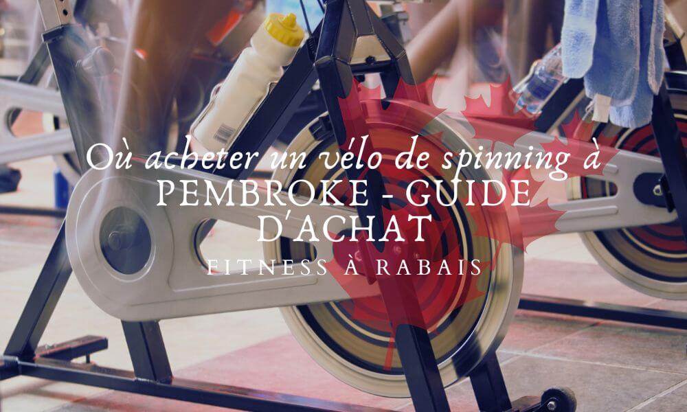 Où acheter un vélo de spinning à PEMBROKE GUIDE D