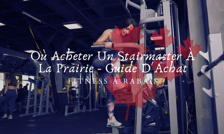 Où Acheter Un Stairmaster À La Prairie - Guide D'Achat