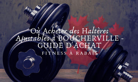 Où Acheter des Haltères Ajustables à BOUCHERVILLE - GUIDE D'ACHAT