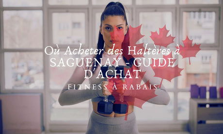 Où Acheter des Haltères à SAGUENAY - GUIDE D'ACHAT