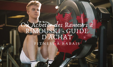 Où Acheter des Rameurs à RIMOUSKI - GUIDE D'ACHAT