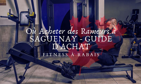 Où Acheter des Rameurs à SAGUENAY - GUIDE D'ACHAT