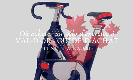 Où acheter un vélo d'exercice à VAL-D'OR - GUIDE D'ACHAT