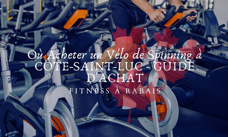 Où Acheter un Vélo de Spinning à CÔTE-SAINT-LUC - GUIDE D'ACHAT