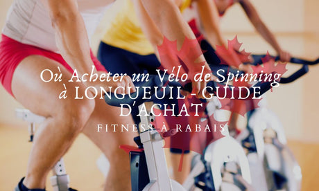 Où Acheter un Vélo de Spinning à LONGUEUIL - GUIDE D'ACHAT