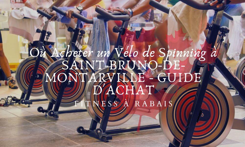 Où Acheter un Vélo de Spinning à SAINT-BRUNO-DE-MONTARVILLE - GUIDE D'ACHAT