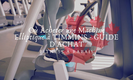 Où Acheter une Machine Elliptique à TIMMINS - GUIDE D'ACHAT