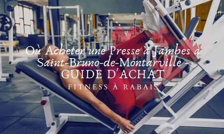 Où Acheter une Presse à Jambes à Saint-Bruno-de-Montarville - GUIDE D'ACHAT