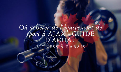 Où acheter de l'équipement de sport à AJAX - GUIDE D'ACHAT