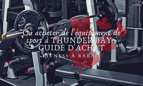 Où acheter de l'équipement de sport à THUNDER-BAY - GUIDE D'ACHAT