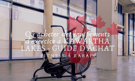 Où acheter des équipements d'exercice à KAWARTHA LAKES - GUIDE D'ACHAT