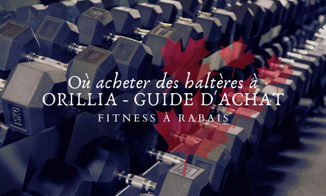 Où acheter des haltères à ORILLIA - GUIDE D'ACHAT