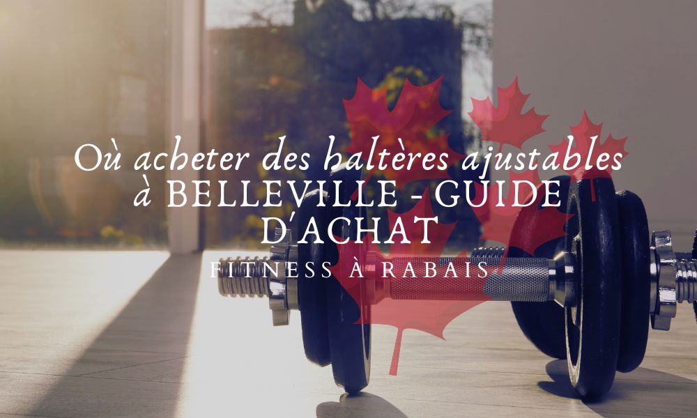 Où acheter des haltères ajustables à BELLEVILLE - GUIDE D'ACHAT