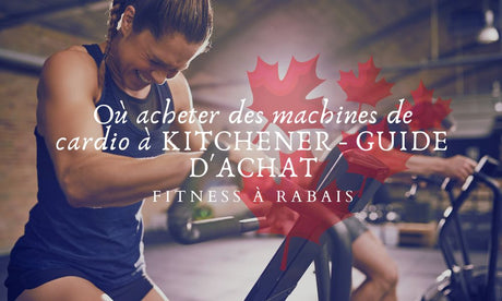 Où acheter des machines de cardio à KITCHENER - GUIDE D'ACHAT