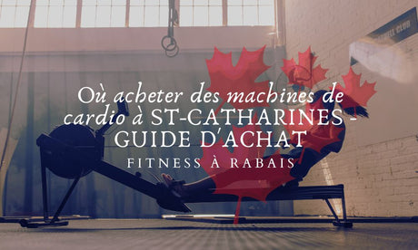 Où acheter des machines de cardio à ST-CATHARINES - GUIDE D'ACHAT