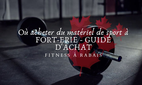 Où acheter du matériel de sport à FORT-ERIE - GUIDE D'ACHAT