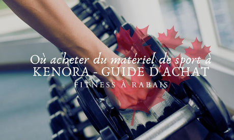 Où acheter du matériel de sport à KENORA - GUIDE D'ACHAT