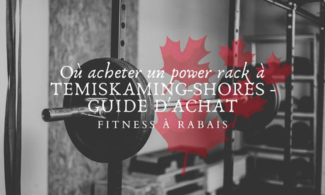 Où acheter un power rack à TEMISKAMING-SHORES - GUIDE D'ACHAT