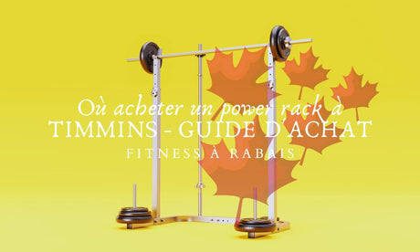 Où acheter un power rack à TIMMINS - GUIDE D'ACHAT