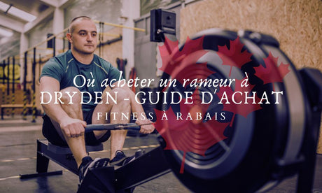 Où acheter un rameur à DRYDEN - GUIDE D'ACHAT