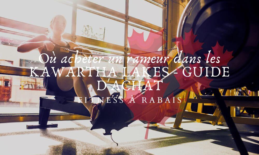 Where to buy a rower in the Kawartha Lakes - Buying Guide – Fitness A ...