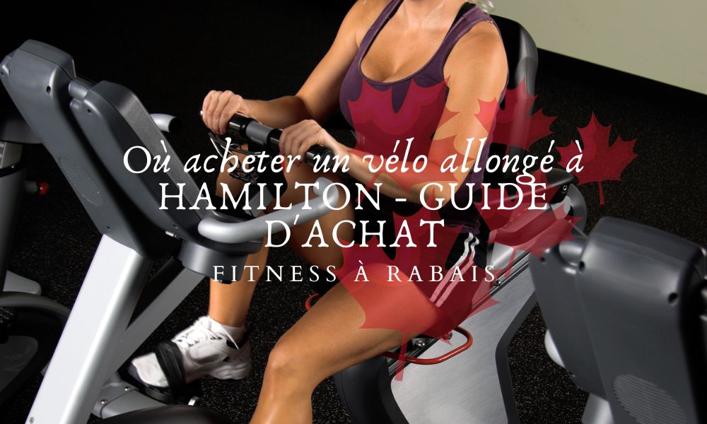 Où acheter un vélo allongé à HAMILTON - GUIDE D'ACHAT