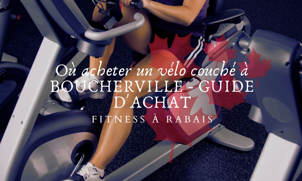 Où acheter un vélo couché à BOUCHERVILLE - GUIDE D'ACHAT