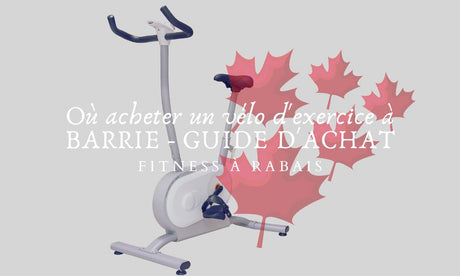 Où acheter un vélo d'exercice à BARRIE - GUIDE D'ACHAT