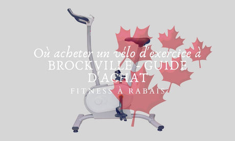 Où acheter un vélo d'exercice à BROCKVILLE - GUIDE D'ACHAT