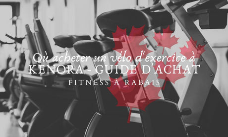 Où acheter un vélo d'exercice à KENORA - GUIDE D'ACHAT