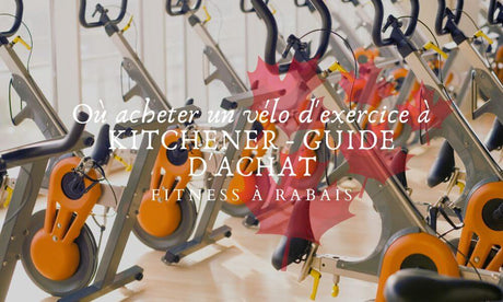 Où acheter un vélo d'exercice à KITCHENER - GUIDE D'ACHAT