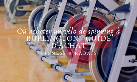 Où acheter un vélo de spinning à BURLINGTON - GUIDE D'ACHAT