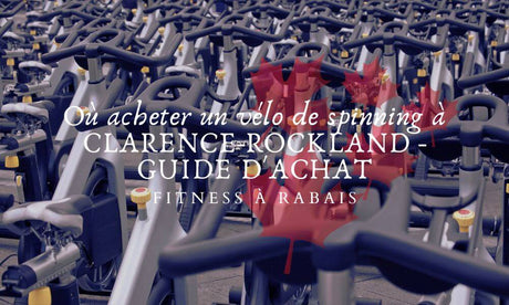 Où acheter un vélo de spinning à CLARENCE-ROCKLAND - GUIDE D'ACHAT