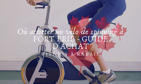 Où acheter un vélo de spinning à FORT ERIE - GUIDE D'ACHAT