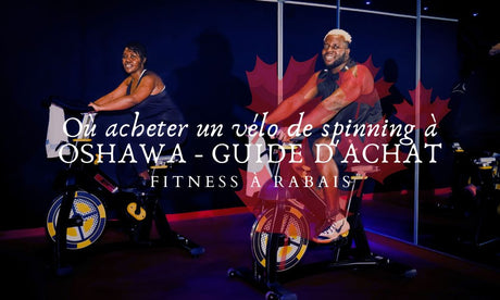 Où acheter un vélo de spinning à OSHAWA - GUIDE D'ACHAT