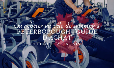 Où acheter un vélo de spinning à PETERBOROUGH - GUIDE D'ACHAT