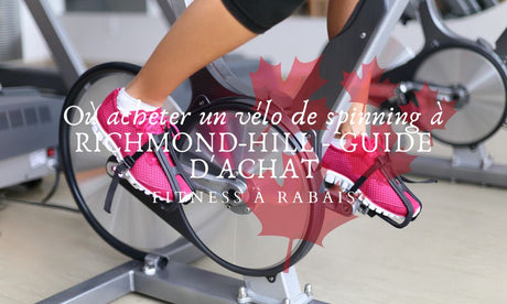 Où acheter un vélo de spinning à RICHMOND-HILL - GUIDE D'ACHAT