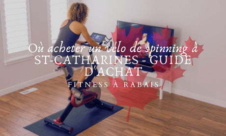 Où acheter un vélo de spinning à ST-CATHARINES - GUIDE D'ACHAT