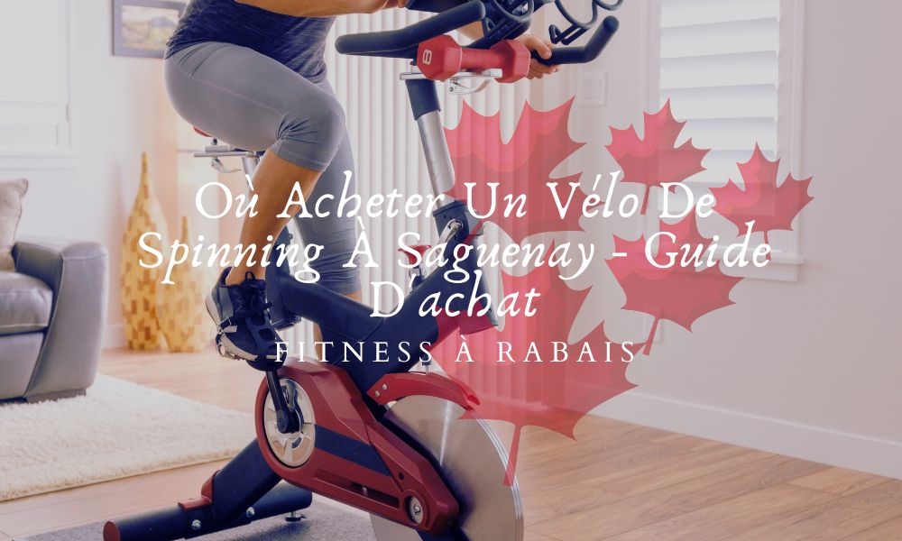 Où Acheter Un Vélo De Spinning À Saguenay - Guide D'achat