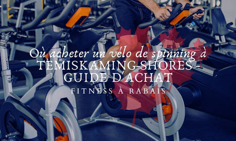 Où acheter un vélo de spinning à TEMISKAMING-SHORES - GUIDE D'ACHAT