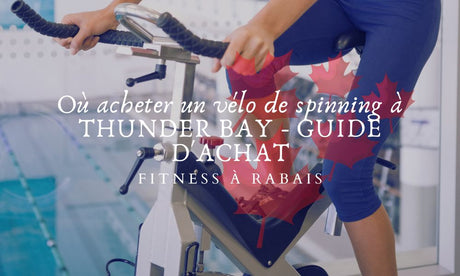 Où acheter un vélo de spinning à THUNDER BAY - GUIDE D'ACHAT