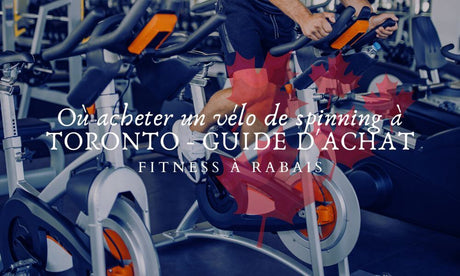 Où acheter un vélo de spinning à TORONTO - GUIDE D'ACHAT