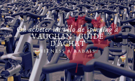 Où acheter un vélo de spinning à VAUGHAN - GUIDE D'ACHAT