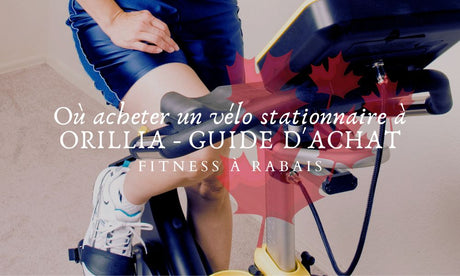 Où acheter un vélo stationnaire à ORILLIA - GUIDE D'ACHAT