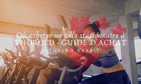 Où acheter un vélo stationnaire à THOROLD - GUIDE D'ACHAT