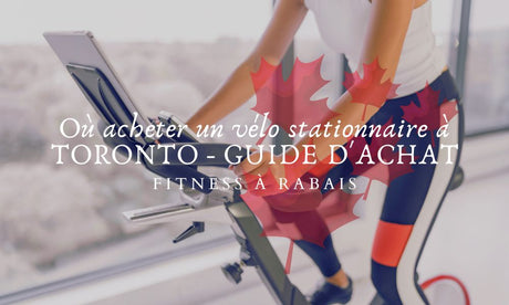 Où acheter un vélo stationnaire à TORONTO - GUIDE D'ACHAT