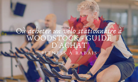 Où acheter un vélo stationnaire à WOODSTOCK - GUIDE D'ACHAT