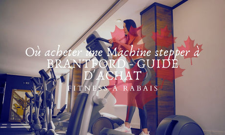 Où acheter une Machine stepper à BRANTFORD - GUIDE D'ACHAT